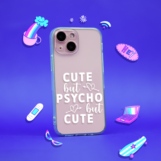 Cute Bute Psycho Quirky Quote Silicon Case